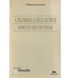 A Filosofia e Seus Outros Modos do Ser e do Pensar