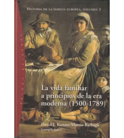 La Vida Familiar a Principios de La era Moderna (1500-1789) Volume 1