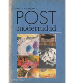 Comentario Sobre La Post Modernidad