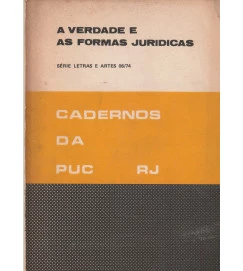 Cadernos da Puc/ Rj/ a Verdade e as Formas Jurídicas