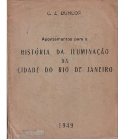 Apontamentos para a História da Iluminação da Cidade do Rio de Janeiro