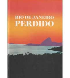 Rio de Janeiro Perdido e Recuperado