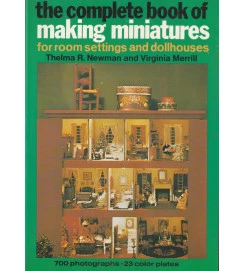 The Complete Book of Making Miniatures