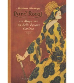 Parc Royal - um Magazine na Belle Epoque Carioca