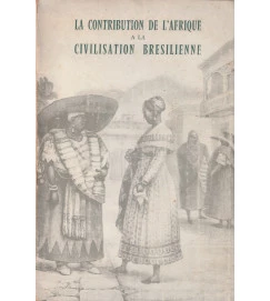 La Contribution de L Afrique a La Civilisation Bresilienne