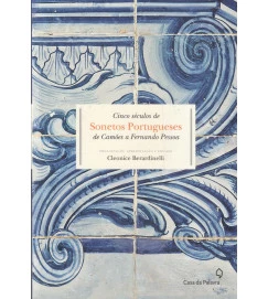 Cinco Séculos Sonetos Portugueses de Camões a Fernando Pessoa