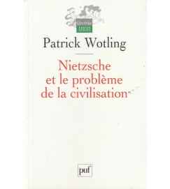 Nietzsche et Le Probleme de La Civilisation