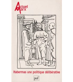 Actuel Marx N. 24: Habermas, Une Politique Délibérative