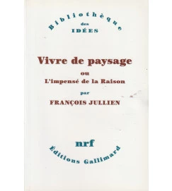 Vivre de Paysage Ou Limpense de La Raison