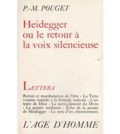 Heidegger Ou Le Retour a La Voix Silencieuse
