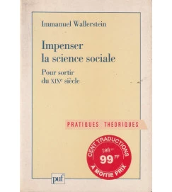 Impenser La Science Sociale Pour Sortir Du XIX Siecle
