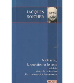 Nietzsche, La Question et Le Sens