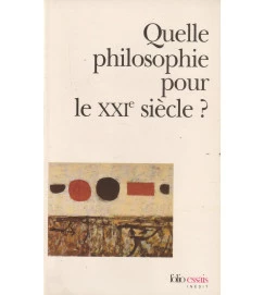 Quelle Philosophie Pour Le XXI Siecle?