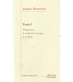 Essais, V. 1 - Wittgenstein, La Modernite, Le Progres & La Declin