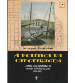 A Politica da Capoeiragem