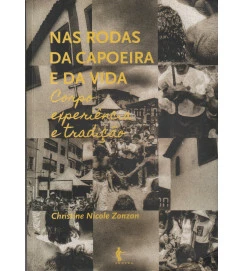 Nas Rodas da Capoeira e da Vida