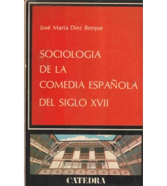 Sociologia de La Comedia Española del Siglo XVII