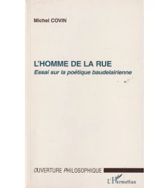 Homme de La Rue Essai Sur La Poetique Baudelairie