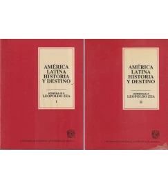 America Latina Historia y Destino Homenaje a Leopoldo Zea 2 Volumes