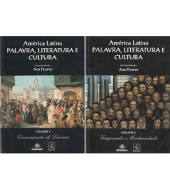 America Latina: Palavra, Literatura e Cultura - Vol 2 e Vol 3