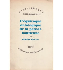 L Equivoque Ontologique de La Pensee Kantienne