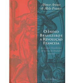 O Indio Brasileiro e a Revoluçao Francesa