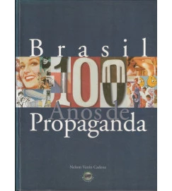 Brasil: 100 Anos de Propaganda