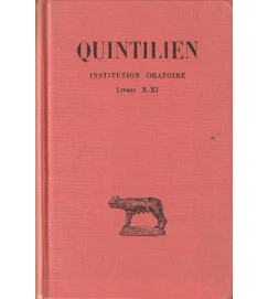 Quintilien Institution Oratoire Tome VI / Livres X - XI
