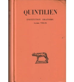 Quintilien Institution Oratoire Tome V / Livres VIII - IX