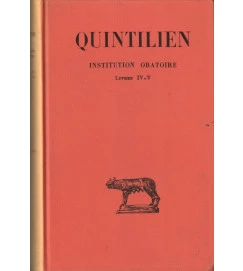 Quintilien Institution Oratoire Tome III / Livres IV - V