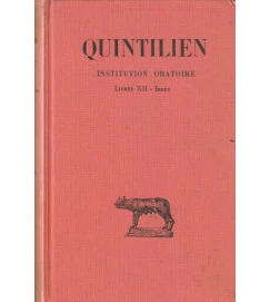 Quintilien Institution Oratoire Tome VII / Livre Xii