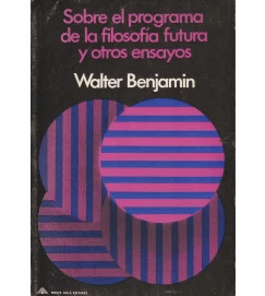 Sobre El Programa de La Filosofia Futura y Otros Ensayos