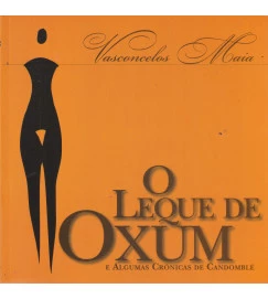  O Leque de Oxum e Algumas Crônicas de Candomblé