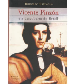 Vicente Pinzon e a Descoberta do Brasil