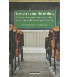 A Escola e o Mundo do Aluno