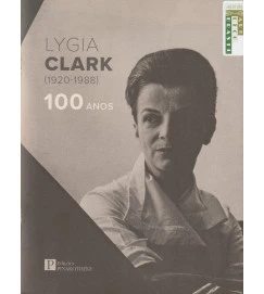 Lygia Clark (1920 - 1988) 100 Anos