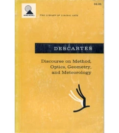 Discourse on Method Optics Geometry and Meteorology - Renê Descartes
