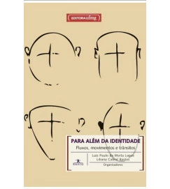 Para Além da Identidade - Luiz Paulo da Moita Lopes