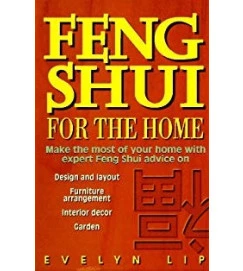 Feng Shui For the Home - Evelyn Lip