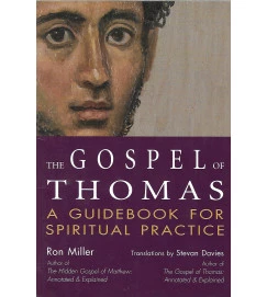 The Gospel Of Thomas A Guidebook For Spiritual Practice - Ron Miller
