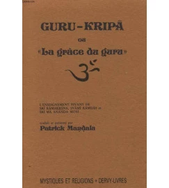Guru Kripa Ou La Grace Du Guru - Patrick Mandala