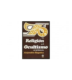 La Religion y El Ocultismo En La Historia - Alejandro Hegedus