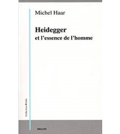 Heidegger et Lessence de Lhomme - Michel Haar