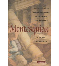 Considerações Sobre as Causas da Grandeza dos Romanos e de Sua Decadência