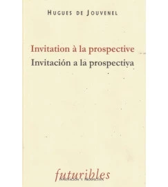Invitation á La Prospective Invitacion a La Prospectiva Espanhol Frances