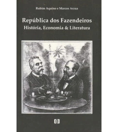 República dos Fazendeiros História Economia & Literatura