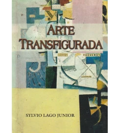 Arte Transfigurada Ensaios Sobre Cultura e Civilização