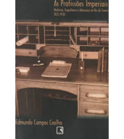 As Profissões Imperiais Medicina Engenharia e Advocacia no Rio