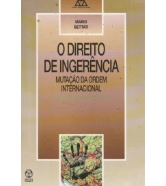 O Direito de Ingerência Mutação da Ordem Internacional