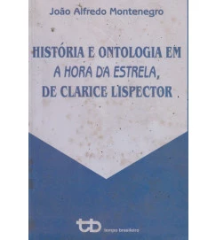 História e Ontologia Em a Hora da Estrela, de Clarice Lispector